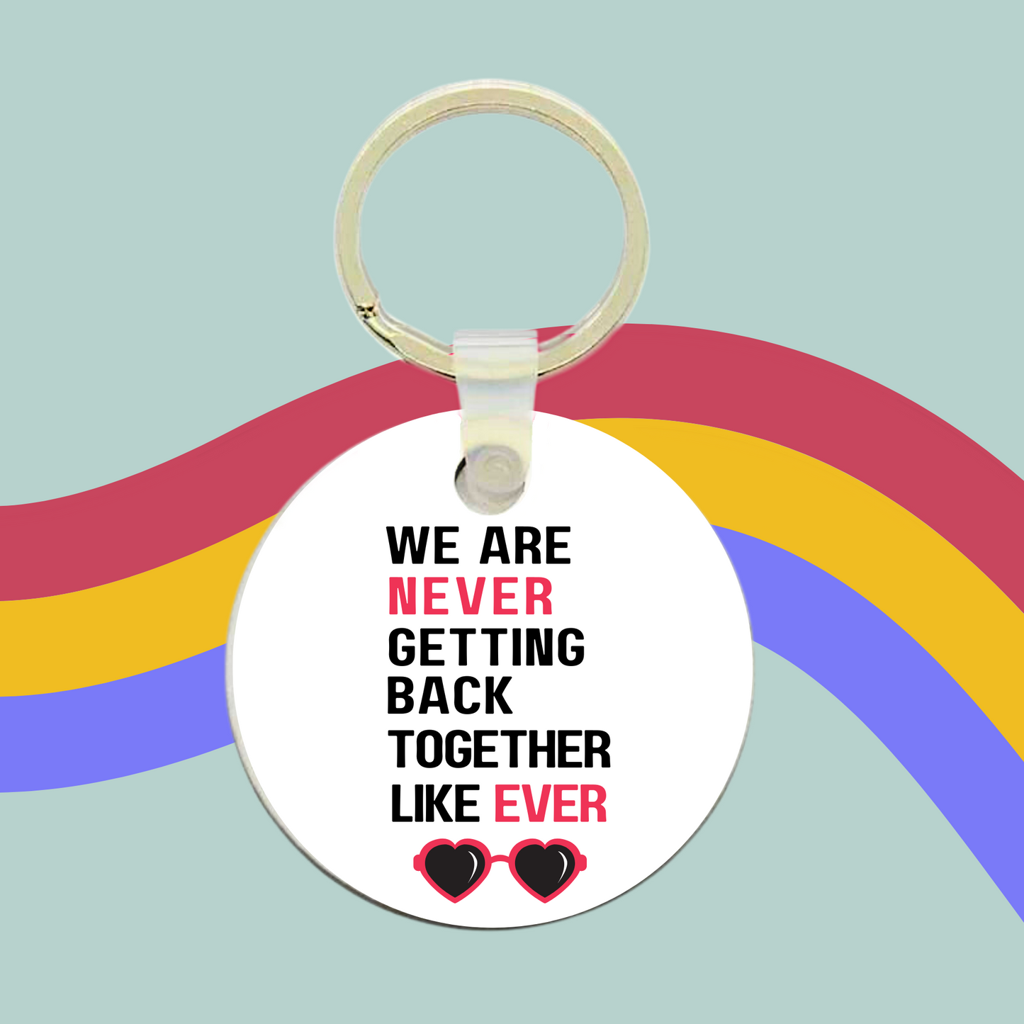 We Are Never Getting Back Together Like Ever Keyring- Taylor Swift Red Charm