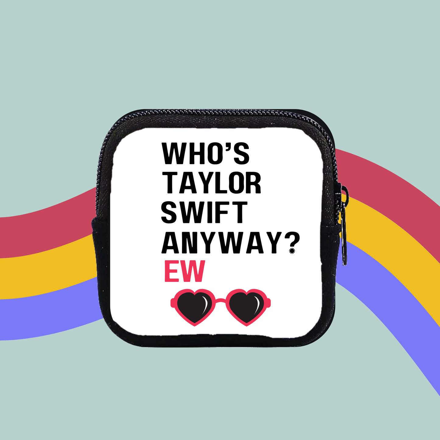 Who's Taylor Swift Anyway? Ew Coin Purse- Taylor Swift Red Pouch