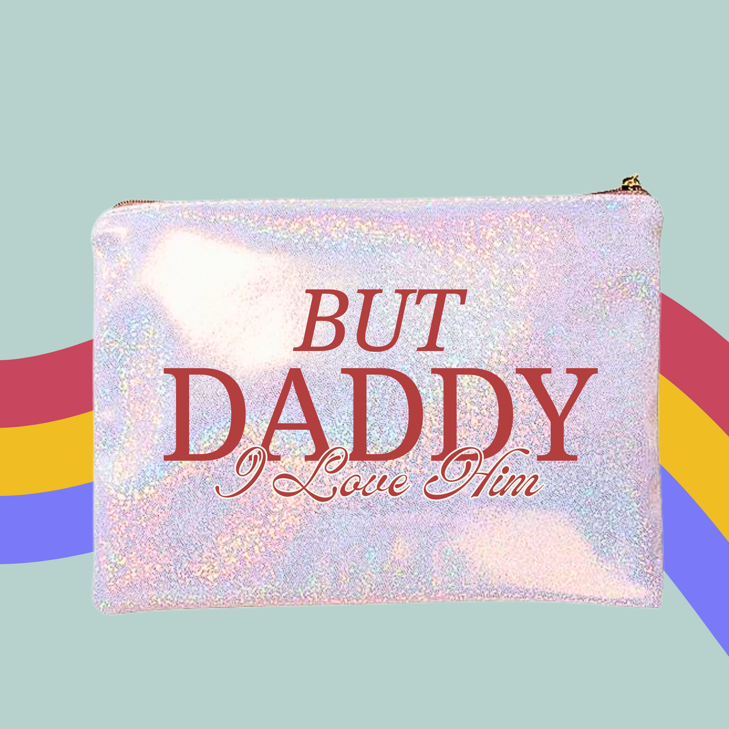 But Daddy I Love Him Makeup Bag- Taylor Swift The Tortured Poets Department Zip Case