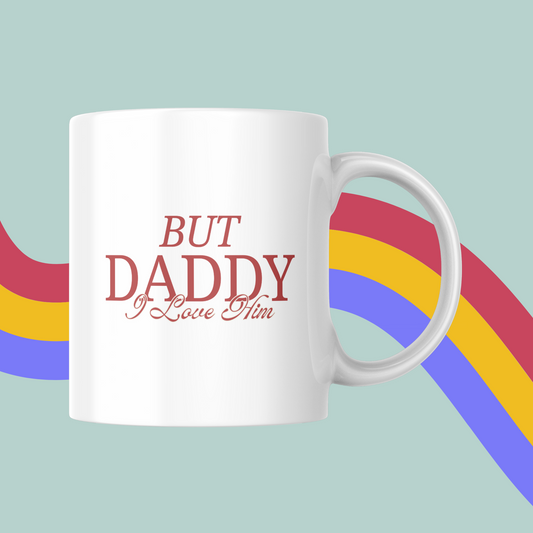 But Daddy I Love Him Mug- Taylor Swift The Tortured Poets Department Mug