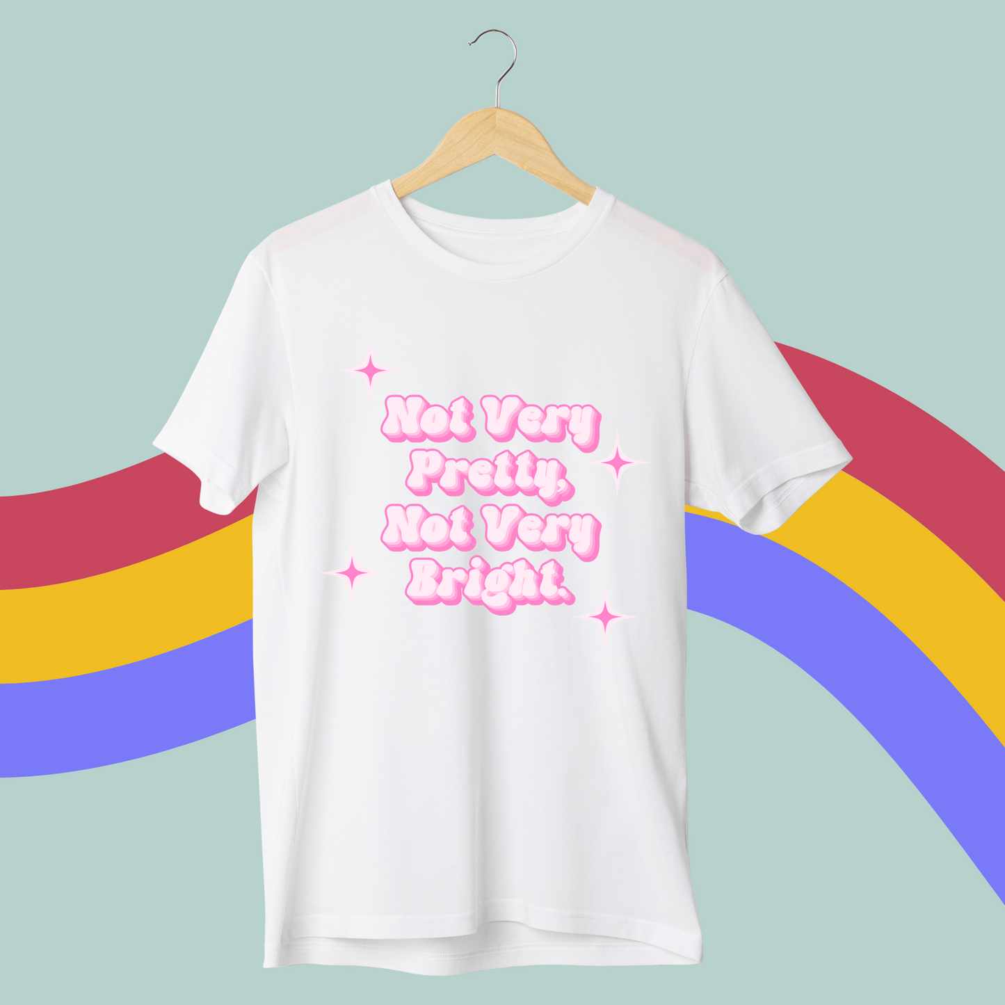 Not Very Pretty Not Very Bright Tee- A Cinderella Story Y2k T-Shirt