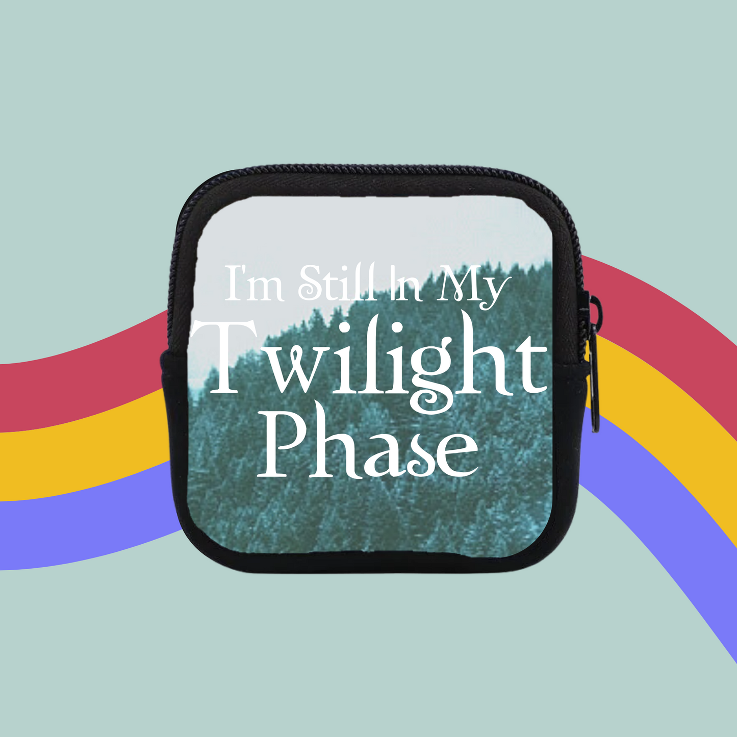 I'm Still In My Twilight Phase Coin Purse- Pouch