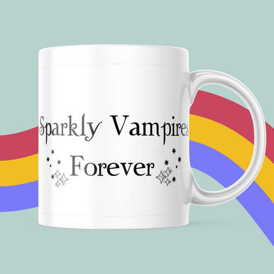 Sparkly Vampires Forever Mug- Twilight Mug