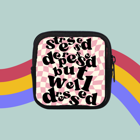 Stressed, Depressed but Well Dressed Coin Purse- Funny Mental Health Pouch