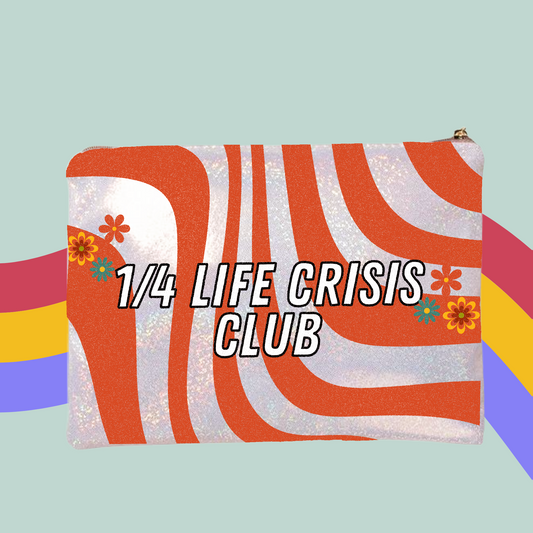 ¼ Life Crisis Club Glitter Make-Up Bag- Funny Zip Case