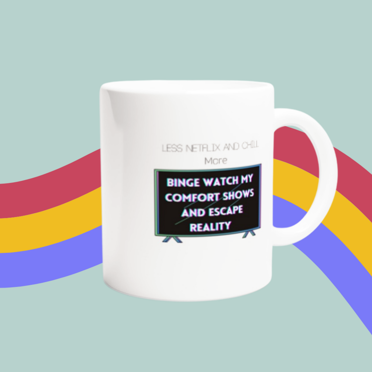 Less Netflix and Chill Mug- Funny Introvert Mug